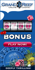 Go to Grand Reef Casino today and claim up to 750.00 free